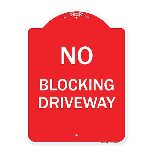 Signmission Designer Series Sign-No Blocking Driveway, Red & White Aluminum Sign, 18" x 24", RW-1824-23854 A-DES-RW-1824-23854 - main